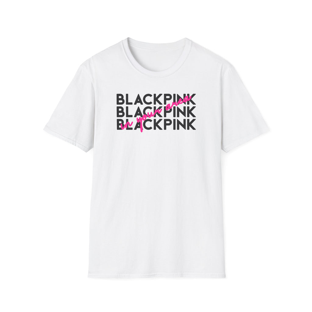 Blackpink In Your Area Unisex T-Shirt