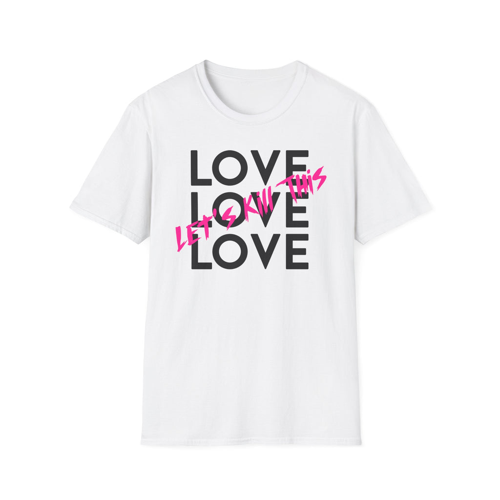 Let's Kill This Love - Blackpink Unisex T-Shirt