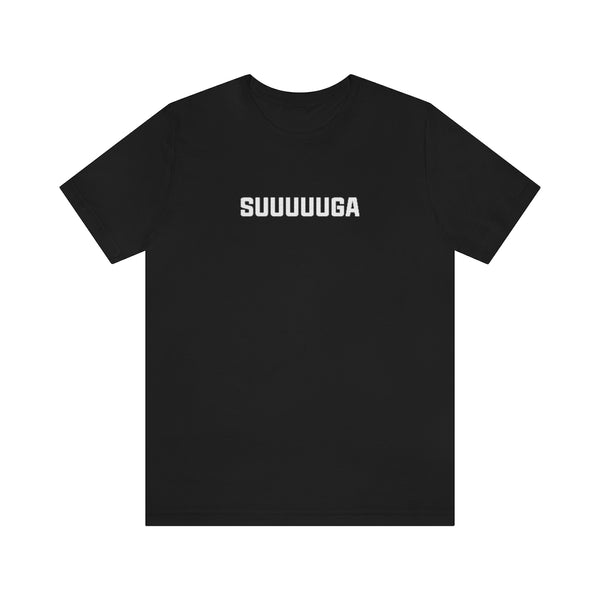 SUUUUUGA Unisex T-Shirt