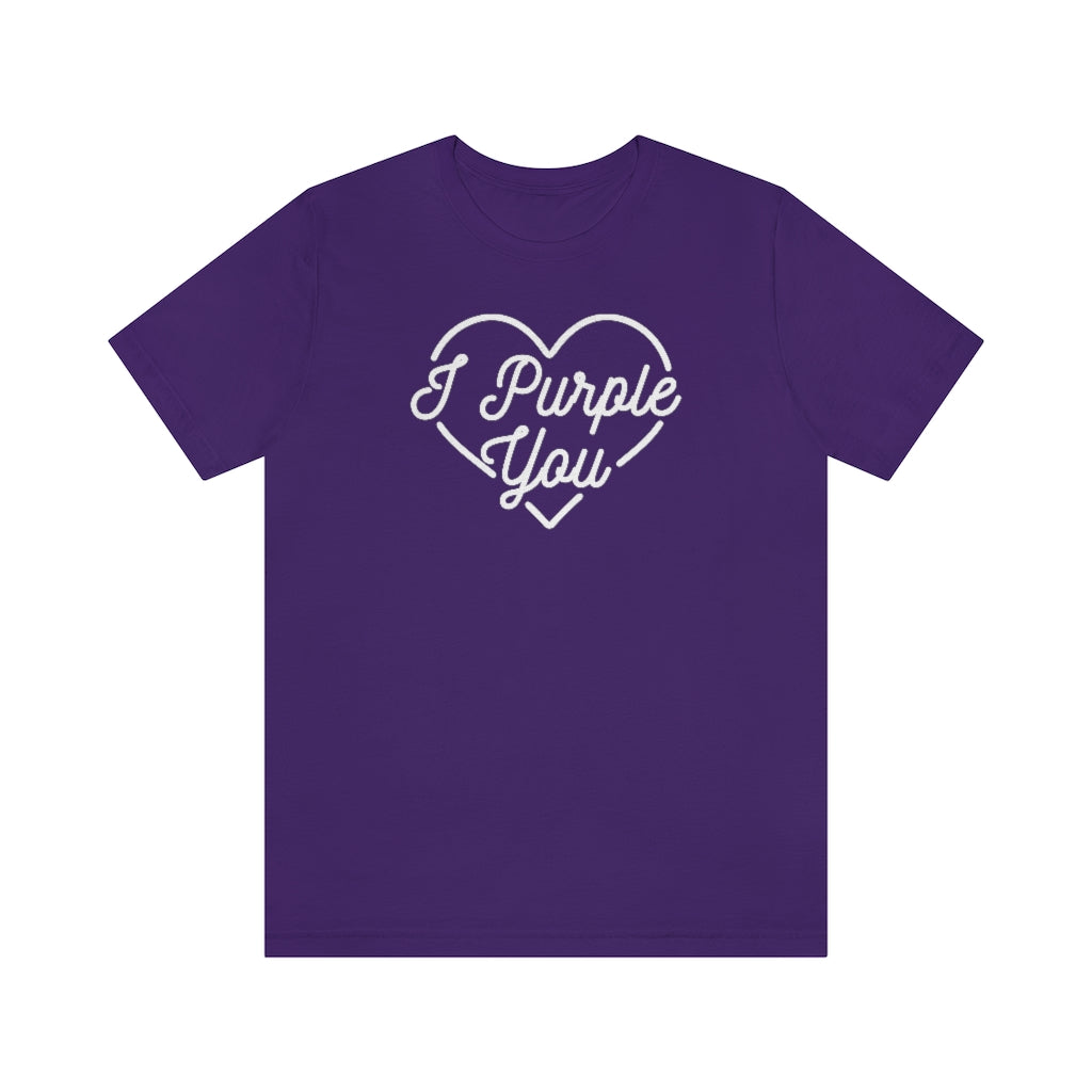 I Purple You Unisex T-Shirt