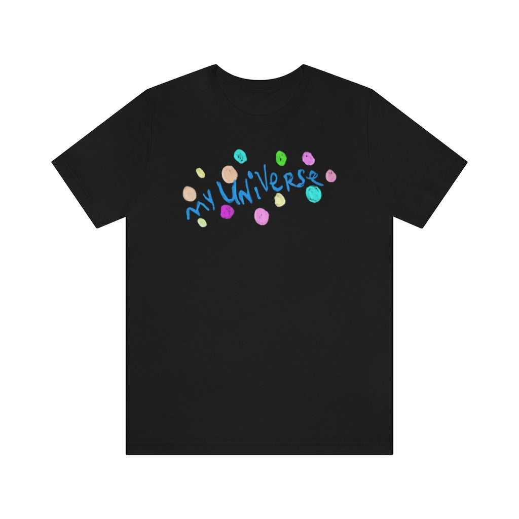 My Universe Unisex T-Shirt