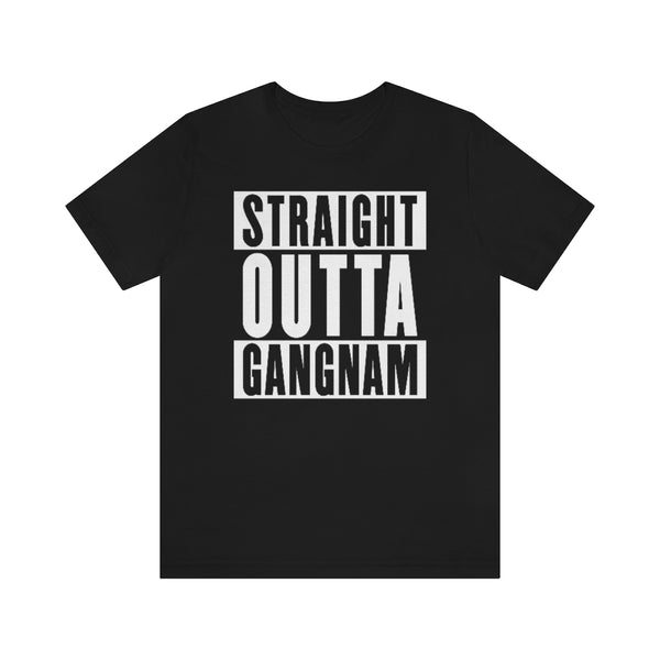 Straight Outta Gangnam Unisex T-Shirt